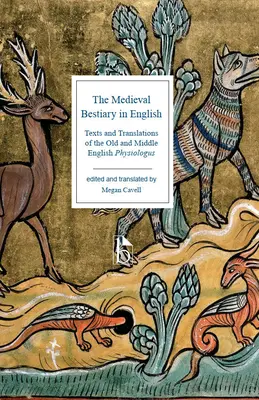 Stredoveký bestiár v angličtine: Texty a preklady staroanglického a stredoanglického fyziológa - The Medieval Bestiary in English: Texts and Translations of the Old and Middle English Physiologus