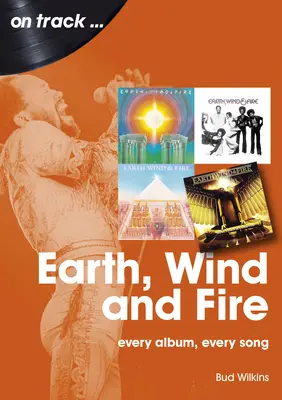 Earth, Wind and Fire: Každý album, každá pieseň - Earth, Wind and Fire: Every Album, Every Song