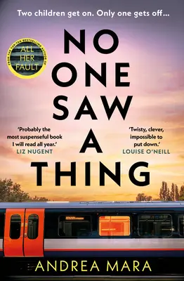 Nikto nič nevidel - Nový zvratový a neprehliadnuteľný kriminálny triler na rok 2023 od autorky bestselleru Všetko je jej vina - No One Saw a Thing - The twisty and unputdownable new crime thriller for 2023 from the bestselling author of All Her Fault