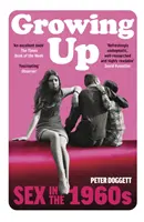 Dospievanie - Sex v 60. rokoch 20. storočia - Growing Up - Sex in the 1960s
