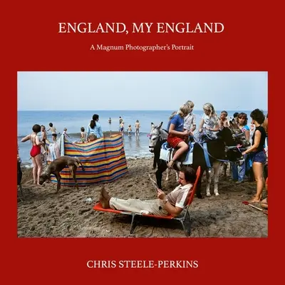 Anglicko, moje Anglicko: Portrét fotografa Magnum - England, My England: A Magnum Photographer's Portrait