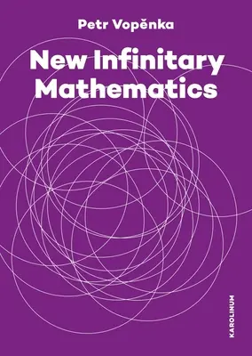 Nová nekonečná matematika - New Infinitary Mathematics