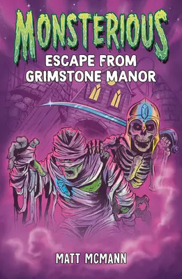 Útek z panstva Grimstone (Monštrum, kniha 1) - Escape from Grimstone Manor (Monsterious, Book 1)