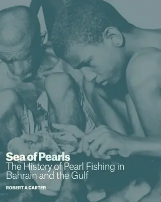 More perál: História lovu perál v Bahrajne a Perzskom zálive - Sea of Pearls: The History of Pearl Fishing in Bahrain and the Gulf