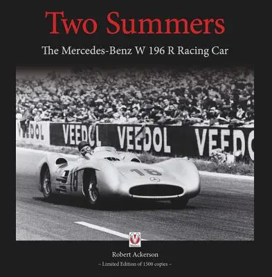 Dve letá: Mercedes-Benz W 196 R Racing Car - Two Summers: The Mercedes-Benz W 196 R Racing Car