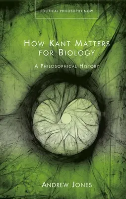 Ako je Kant dôležitý pre biológiu: Filozofické dejiny - How Kant Matters for Biology: A Philosophical History