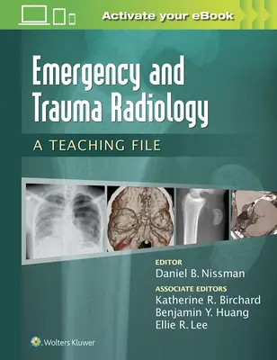 Rádiológia urgentných a úrazových stavov: Výučbový súbor - Emergency and Trauma Radiology: A Teaching File