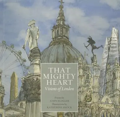 To mocné srdce: Visions of London (Vízie Londýna) - That Mighty Heart: Visions of London