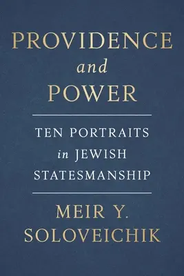 Prozreteľnosť a moc: Desať portrétov židovskej štátnosti - Providence and Power: Ten Portraits in Jewish Statesmanship