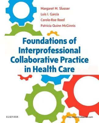 Základy interprofesionálnej spolupráce v zdravotníctve - Foundations of Interprofessional Collaborative Practice in Health Care