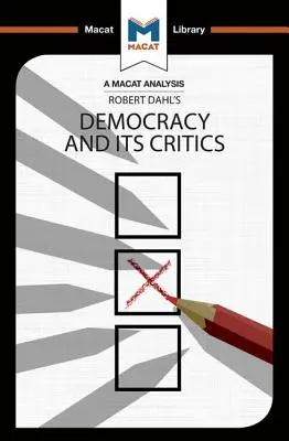 Analýza knihy Roberta A. Dahla Demokracia a jej kritici - An Analysis of Robert A. Dahl's Democracy and its Critics