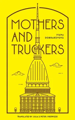 Matky a kamionisti - Mothers and Truckers