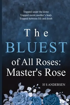 Najmodrejšia zo všetkých ruží: Majstrova ruža - The Bluest of All Roses: Master's Rose