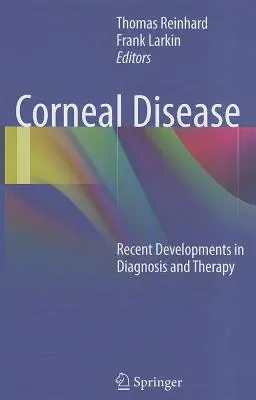 Ochorenie rohovky: Najnovší vývoj v diagnostike a terapii - Corneal Disease: Recent Developments in Diagnosis and Therapy