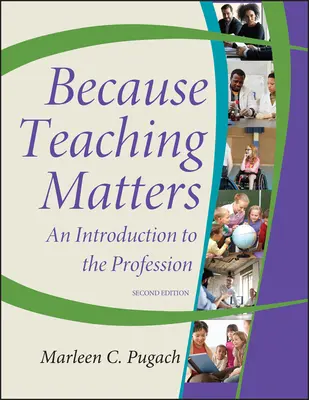 Pretože na vyučovaní záleží: Úvod do profesie - Because Teaching Matters: An Introduction to the Profession