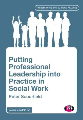 Uvedenie profesionálneho vedenia do praxe v sociálnej práci - Putting Professional Leadership into Practice in Social Work