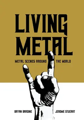 Živý metal: Metalové scény po celom svete - Living Metal: Metal Scenes Around the World