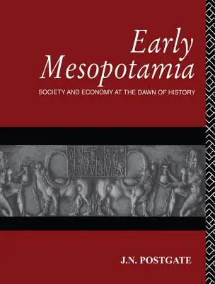 Raná Mezopotámia: spoločnosť a hospodárstvo na úsvite dejín - Early Mesopotamia: Society and Economy at the Dawn of History