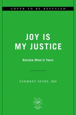 Radosť je moja spravodlivosť: Znovuzískanie toho, čo je tvoje - Joy Is My Justice: Reclaim What Is Yours