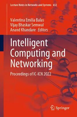 Inteligentná výpočtová technika a siete: Zborník IC-Icn 2022 - Intelligent Computing and Networking: Proceedings of IC-Icn 2022