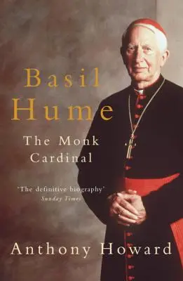 Basil Hume: Mních kardinál - Basil Hume: The Monk Cardinal