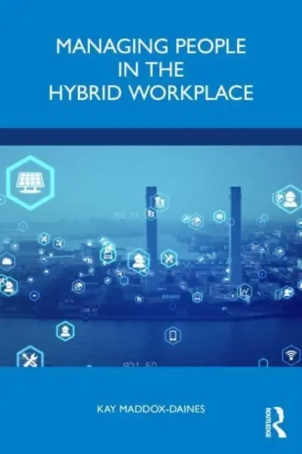 Riadenie ľudí na hybridnom pracovisku - Managing People in the Hybrid Workplace