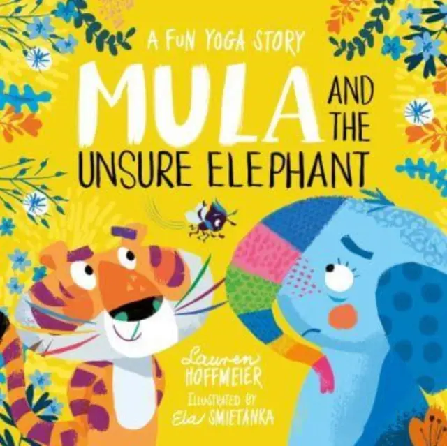 Mula a neistý slon: Zábavný príbeh o joge - Mula and the Unsure Elephant: A Fun Yoga Story