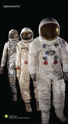 Vesmírne obleky: Zbierka Smithsonian National Air and Space Museum - Spacesuits: The Smithsonian National Air and Space Museum Collection