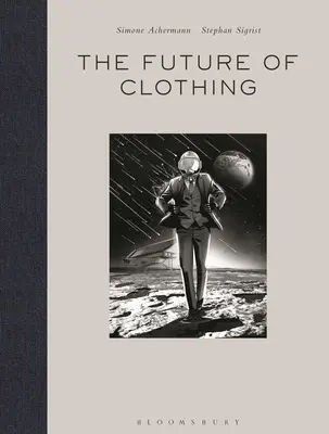 Budúcnosť oblečenia: Budeme nosiť obleky na Marse? - The Future of Clothing: Will We Wear Suits on Mars?