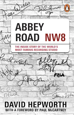 Abbey Road - Príbeh najslávnejšieho nahrávacieho štúdia na svete (s predslovom Paula McCartneyho) - Abbey Road - The Inside Story of the World's Most Famous Recording Studio (with a foreword by Paul McCartney)