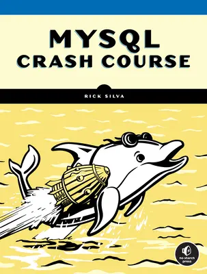 Rýchlokurz MySQL: Crash Crash: Praktický úvod do vývoja databáz - MySQL Crash Course: A Hands-On Introduction to Database Development
