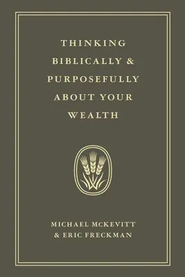 Biblické a cieľavedomé myslenie o vašom bohatstve - Thinking Biblically & Purposefully About Your Wealth