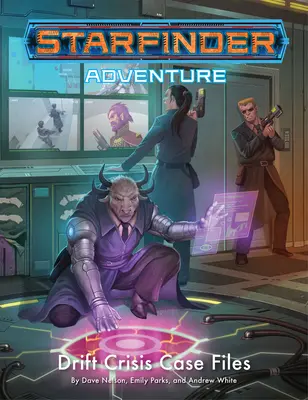Hviezdne dobrodružstvo: Drift Crisis Case Files (Krízové prípady driftu) - Starfinder Adventure: Drift Crisis Case Files