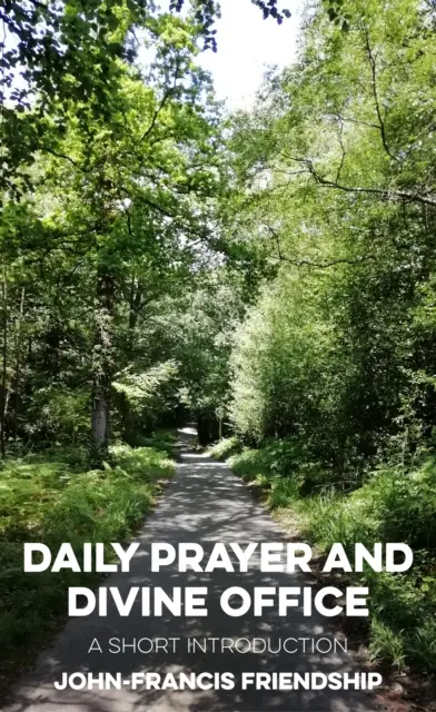 Denná modlitba a Božie ofícium - krátky úvod - Daily Prayer and Divine Office - A Short Introduction