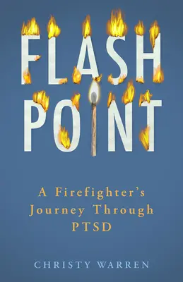 Flash Point: Cesta hasiča cez Ptsd - Flash Point: A Firefighter's Journey Through Ptsd