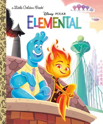 Disney/Pixar Elemental Malá zlatá kniha (Disney/Pixar Elemental) - Disney/Pixar Elemental Little Golden Book (Disney/Pixar Elemental)