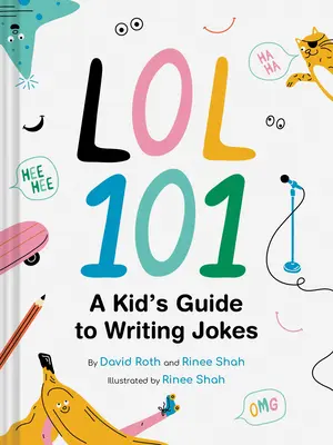 Lol 101: Detský sprievodca písaním vtipov - Lol 101: A Kid's Guide to Writing Jokes
