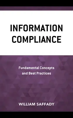 Dodržiavanie informačných predpisov: Základné koncepty a osvedčené postupy - Information Compliance: Fundamental Concepts and Best Practices