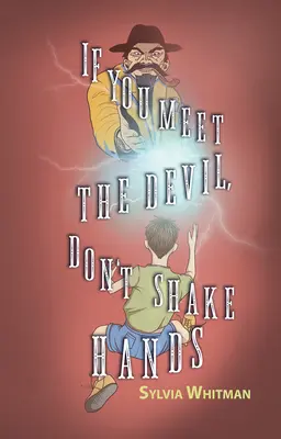 Ak stretneš diabla, nepodávaj mu ruku - If You Meet the Devil, Don't Shake Hands