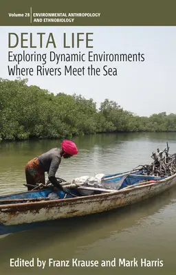Delta Life: Vydanie knihy Delta Life: Skúmanie dynamického prostredia, kde sa rieky stretávajú s morom - Delta Life: Exploring Dynamic Environments Where Rivers Meet the Sea