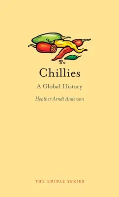 Chilli papričky: Chilli: Globálna história - Chillies: A Global History