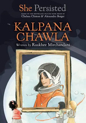 Ona vytrvala: Kalpana Chawla - She Persisted: Kalpana Chawla