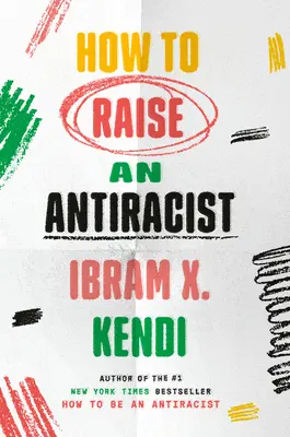 Ako vychovať antirasistu - How to Raise an Antiracist