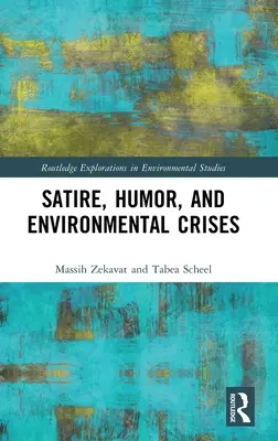 Satira, humor a environmentálne krízy - Satire, Humor, and Environmental Crises