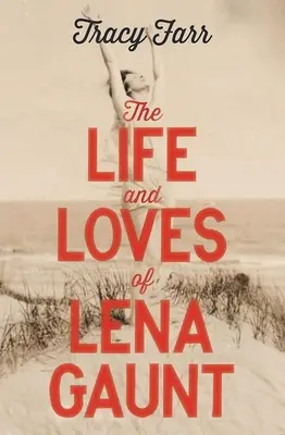 Život a lásky Leny Gauntovej - The Life and Loves of Lena Gaunt