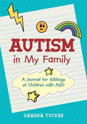 Autizmus v mojej rodine: Denník pre súrodencov detí s asd - Autism in My Family: A Journal for Siblings of Children with Asd
