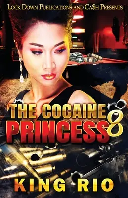 Kokaínová princezná 8 - The Cocaine Princess 8