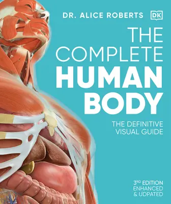 Kompletné ľudské telo: definitívny vizuálny sprievodca - The Complete Human Body: The Definitive Visual Guide