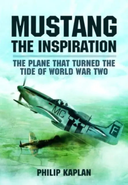 Inšpirácia Mustangom: Lietadlo, ktoré zvrátilo priebeh druhej svetovej vojny - Mustang the Inspiration: The Plane That Turned the Tide in World War Two