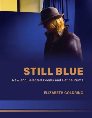 Stále modrá: Nové a vybrané básne a sieťotlače - Still Blue: New and Selected Poems and Retina Prints